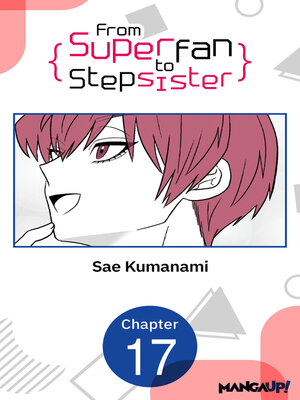 cover image of From Superfan to Stepsister, Chapter 17